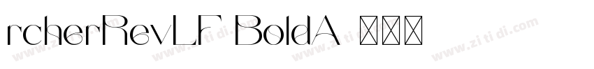 rcherRevLF BoldA字体转换